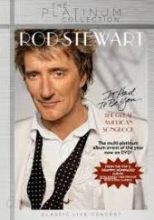 Rod Stewart: It Had To Be You - The Great American Songbook